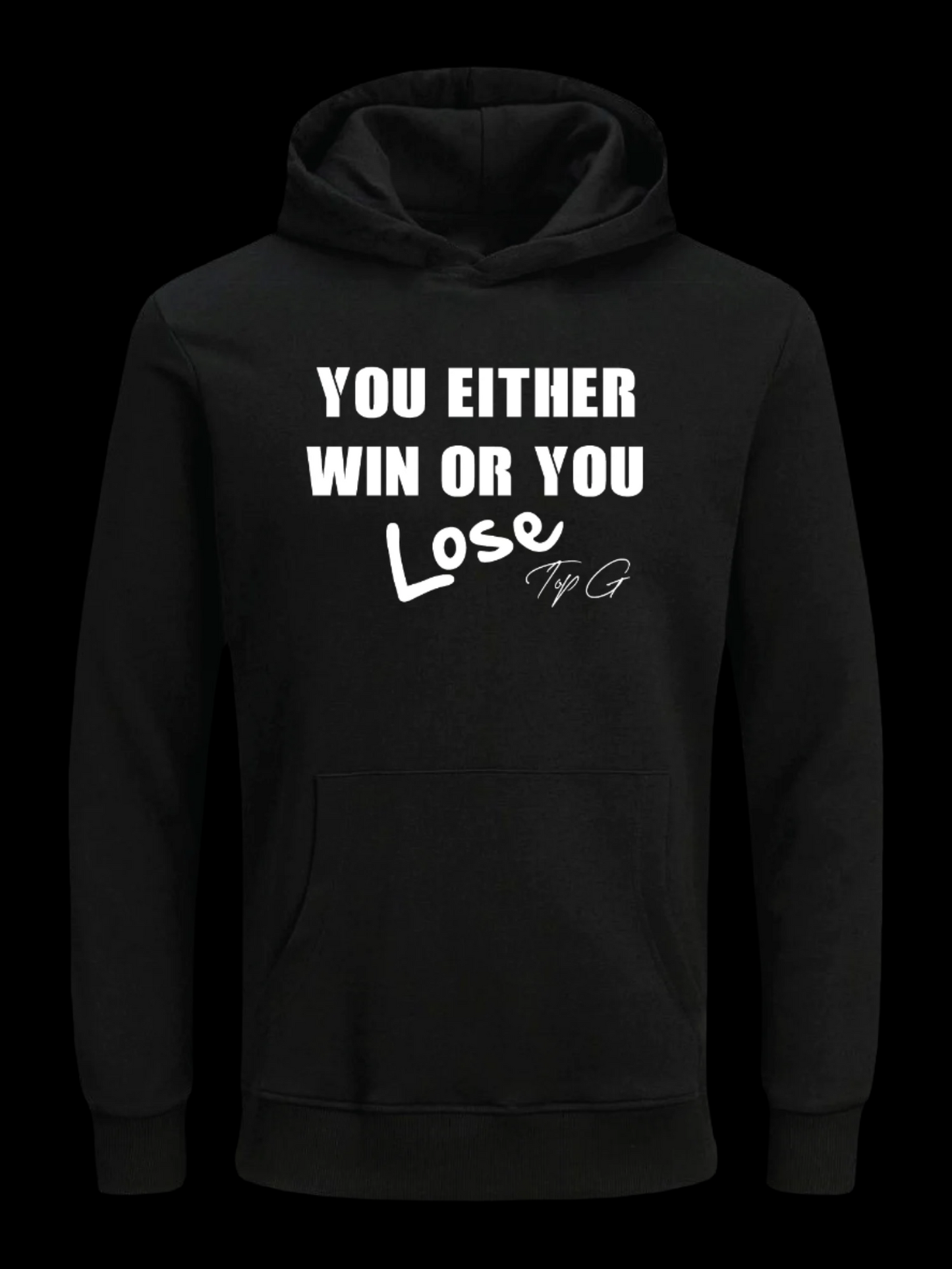 WIN OR LOSE HOODIE