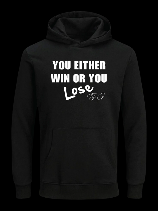 WIN OR LOSE HOODIE